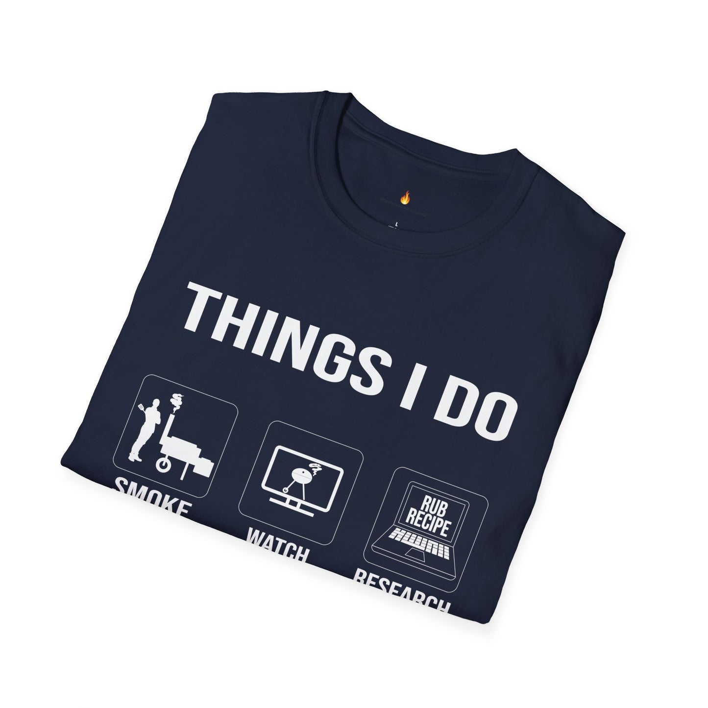 Funny BBQ Shirt: Things I Do for Pitmasters & BBQ Fans | Unique BBQ Apparel | Pitmaster Shirt | Barbeque Gifts | Gift for Meat Smoker